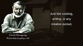 Ernest Hemingway quotes -The first draft of anything is shit