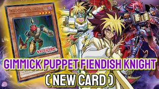 New Gimmick Puppet!!👍 YGOPRO - Gimmick Puppet Fiendish Knight | Gimmick Puppet May.2024 | New Card