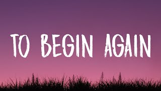 Ingrid Michaelson & ZAYN - To Begin Again (Lyrics)
