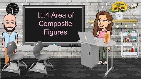 11.4 Area of Composite Figures