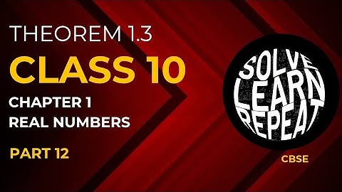 #cbse #class10 #maths #chapter1 #realnumbers #theorem 1.3