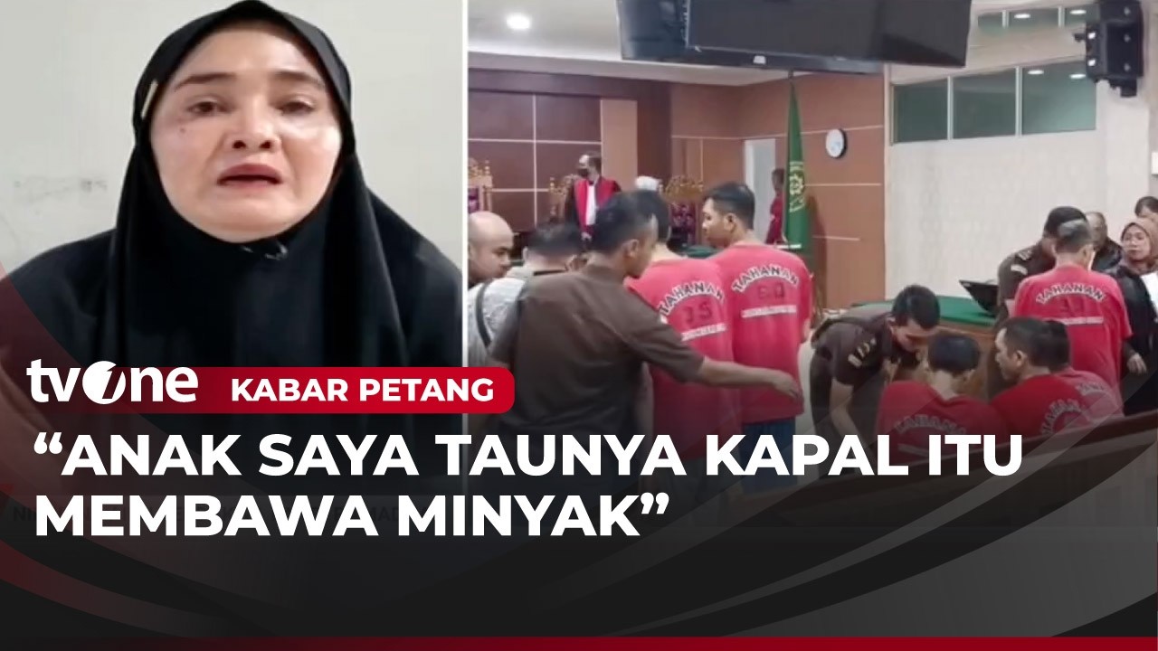 ABK Penyelundup Sabu 2 Ton Dituntut Mati, Orang Tua: Dia Kerja untuk Keluarga | Kabar Petang