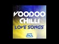 Voodoo Chilli - Love Song (His Majesty Andre Remix)