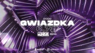 XAXOO - Gwiazdka 0,7# (MUNDUR REMIX)