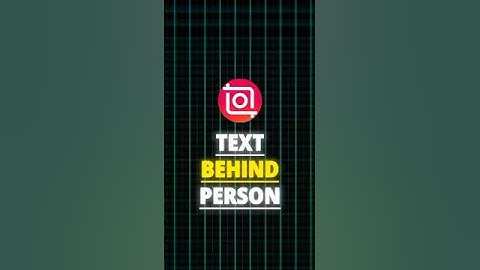 InShot | Text Behind Person Tutorial 🍃 |