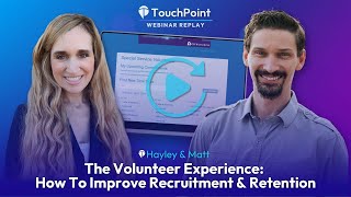 The Volunteer Experience: How To Improve Recruitment & Retention