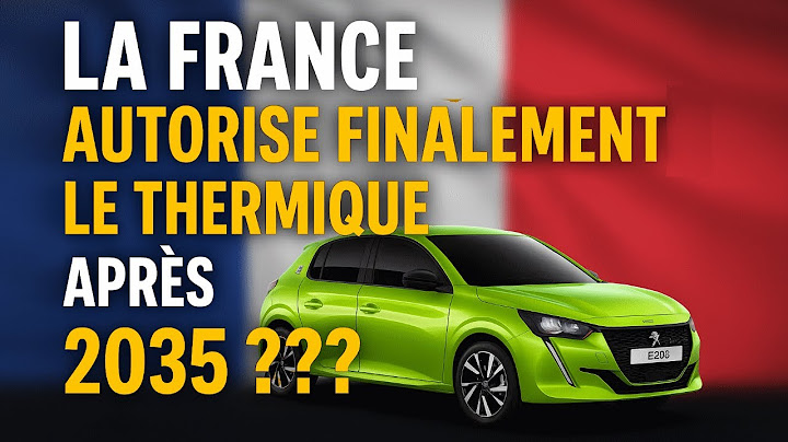 LA FRANCE VA FINALEMENT AUTORISER LE THERMIQUE APRÈS 2035 ?