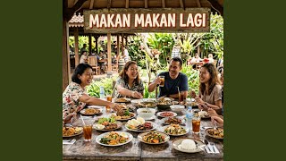 MAKAN MAKAN LAGI