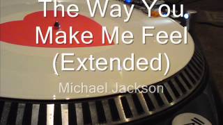 The Way You Make Me Feel (Extended)  Michael Jackson Resimi