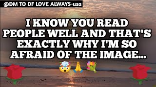 DM TO DF 💌♥️ || I Know You Read People Well And That's Exactly Why I'm...💐🙏🤯 || đm to df love today
