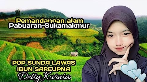 IBUN SAREUPNA- DETTY KURNIA,  mengiringi perjalanan menikmsti indahnya alam Sukamakmur - Bogor