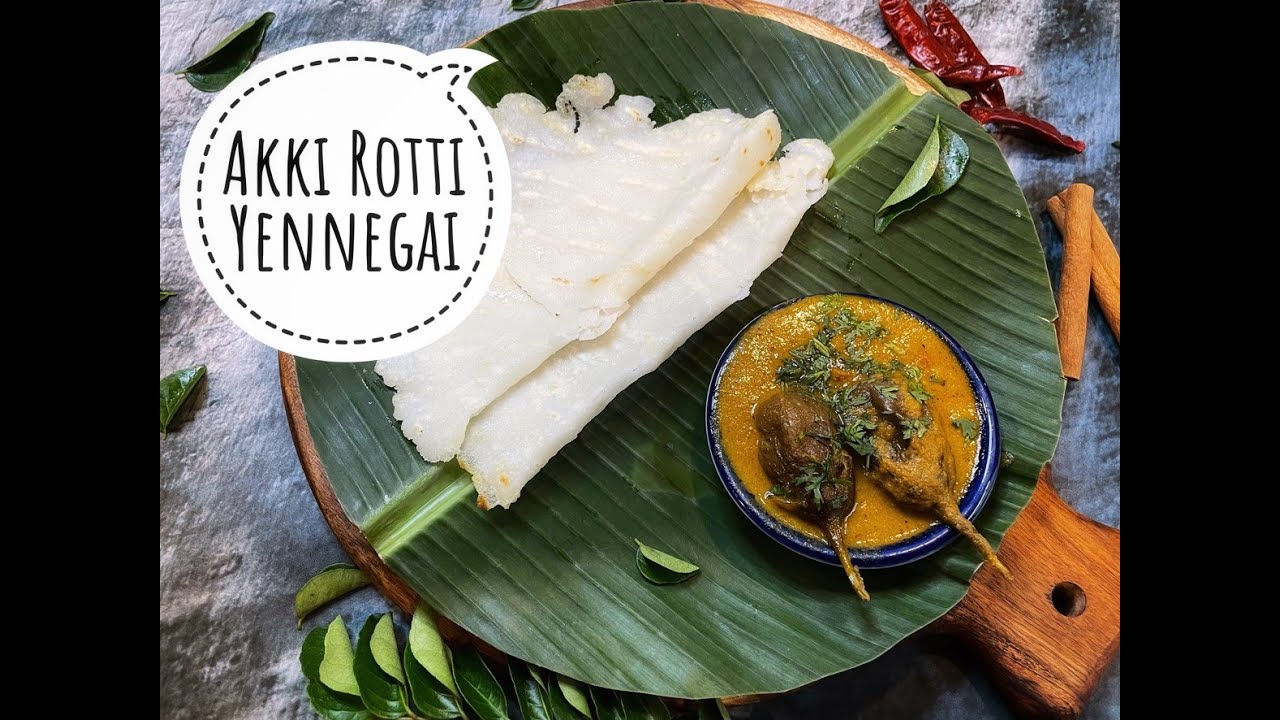 Akki Rotti Yennegai Rice Flour Roti Brinjal Gravy Rice flour