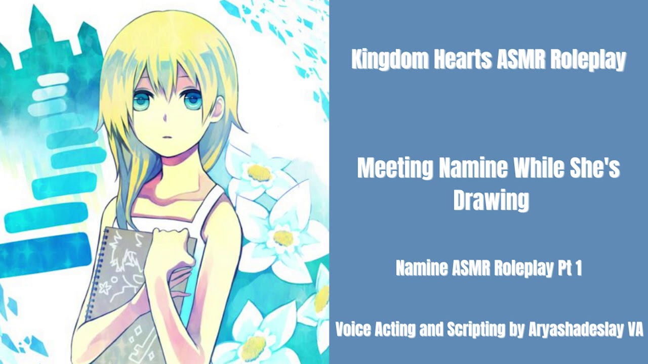Meeting Namine When She's Drawing: Namine ASMR Roleplay Pt 1