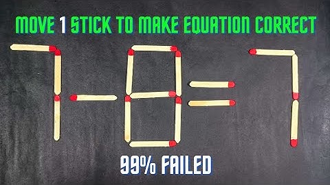 Move only 1 Stick To Make Equation Correct-Matchstick Puzzle 7-8=7