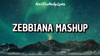 ZEBBIANA MASHUP Cover Song Lyrics