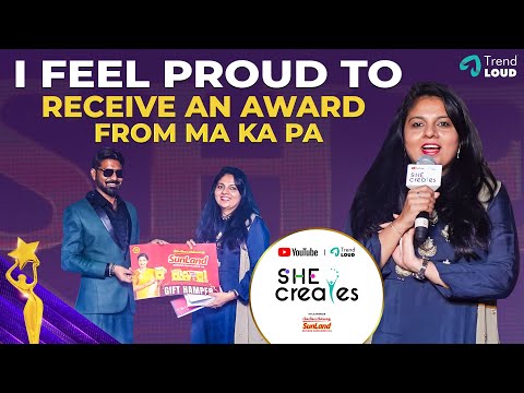I feel proud to receive an award from ma ka pa | She Creates | Trend Loud | YouTube | Deepthi