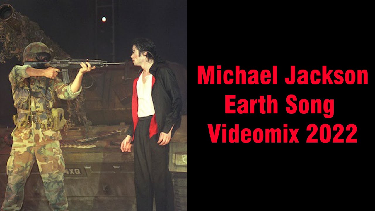Michael Jackson - Earth Song Videomix 2022