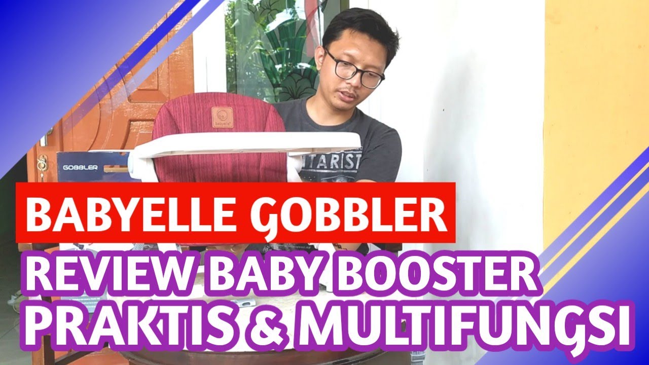 BABY BOOSTER SEAT REVIEW - ULASAN LENGKAP - BABY ELLE GOBBLER - YouTube