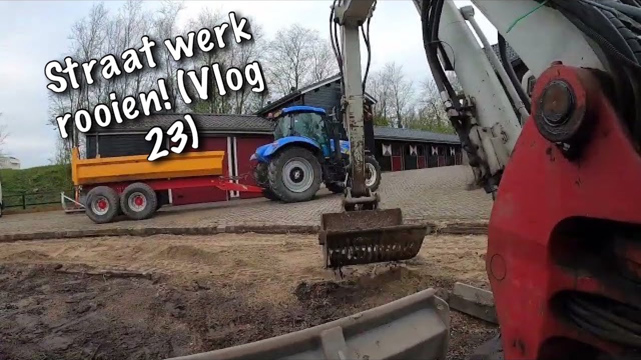 klein Stukje Straat Rooien  (Vlog #23)