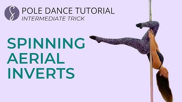 Pole Trick Tutorial:  Spinning Aerial Invert