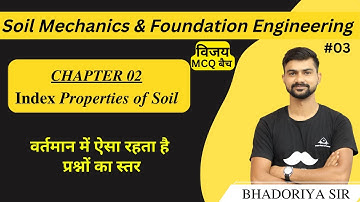 3 Index Properties of Soil | Soil Mechanics & Foundation Engineering | विजय बैच | Bhadoriya Sir