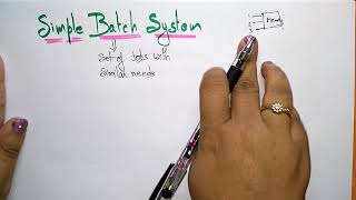 Simple Batch System | OS | Lec-03 | Bhanu Priya