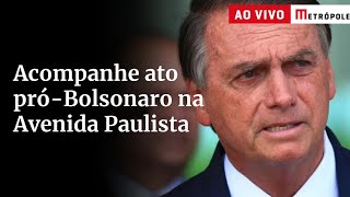 Acompanhe ato pró-Bolsonaro na Avenida Paulista