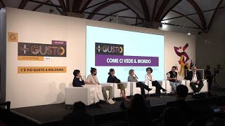 Festival + Gusto 2023: Come ci vede il mondo