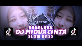 DJ MIDUA CINTA SLOW BASS ANGKLUNG || BASS HOREG TERBARU BY (DJ ERSA)