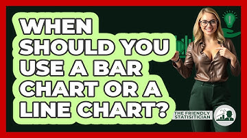 When Should You Use A Bar Chart Or A Line Chart? - The Friendly Statistician