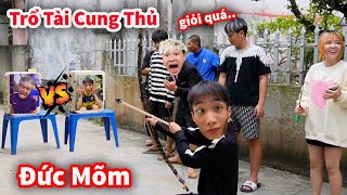 Hậu Cáo - Đức Mõm Trổ Tài Xạ Thủ Cung Tên Cười Vỡ Bụng