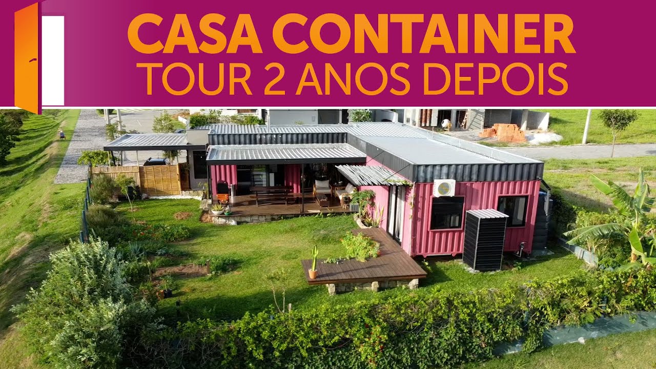 Tour na casa container 2 anos depois de pronta