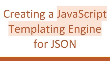Creating a JavaScript Templating Engine for JSON