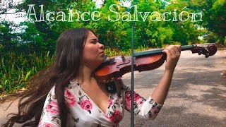 Alcancé Salvación- violin cover + historia| Mailyn Iribar