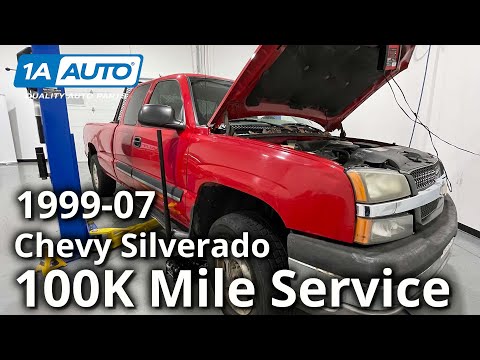 100k Mile Service Chevy Silverado Truck 1st Generation 1999-07