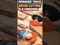 Grinder Trick 🔥 Wood Cutting & Smooth Finishing at Home | #diy #experiment #woodcutting #grinder