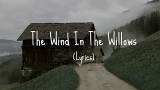The Wind In The Willows - Theme Song (Lyrics)  🌿🎶