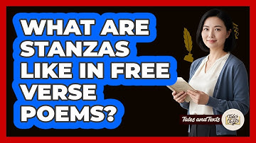 What Are Stanzas Like In Free Verse Poems?