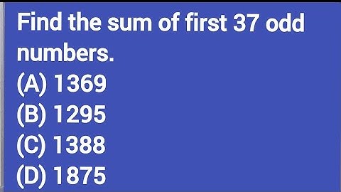 Find the sum of first 37 odd numbers.