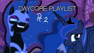 🌙NOSTALGIC MLP AND FNAF SONGS PT. 2 (PLAYLIST)(DAYCORE)