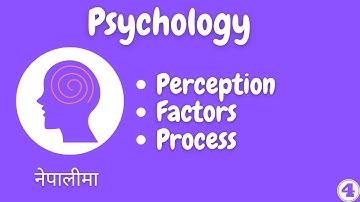 #4 Perception, Factors and Process of Perception| BBA BBS BBM | TU KU PU