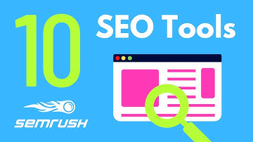 10 SEMrush Tools That Will Improve Your SEO Right Now