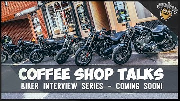 Coffee Shop Talks - Biker Interviews over coffee COMING SOON! Teaser 1