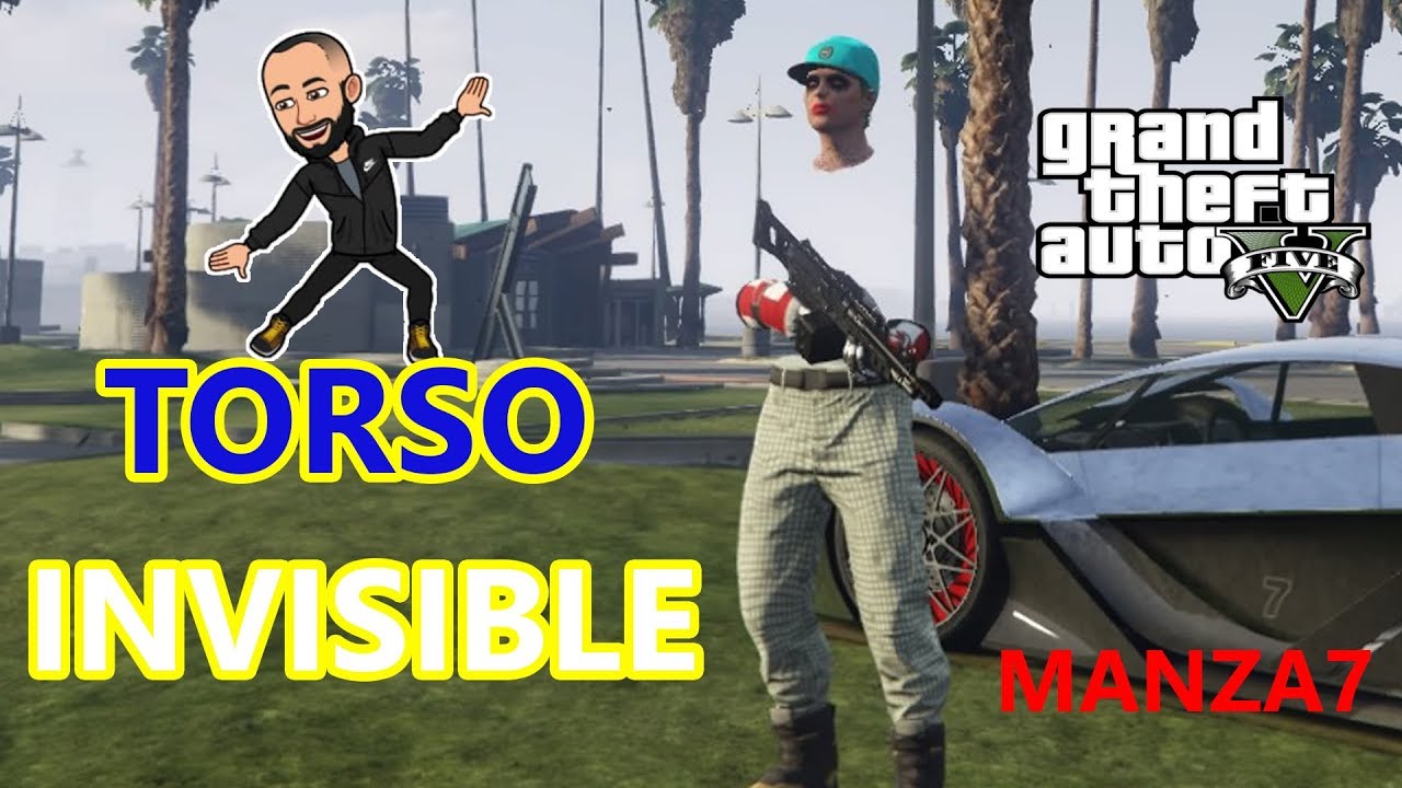 GTA CUERPO INVISIBLE * TORSO INVISIBLE | FÁCIL SIN AYUDA
