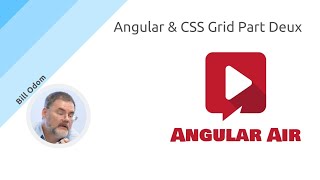 ngAir - Angular & CSS Grid Part Deux with Bill Odom