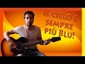 Tutorial Chitarra ➔ "Ma il Cielo è Sempre Più Blu" - Rino Gaetano [Accordi Facili ITA]