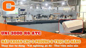 Máy Khoan CNC 6 Trục Thay Dao Tự Động - Máy Phay Khoan CNC 3 Phương  Thay Dao - UNI 3000 R6 ATC