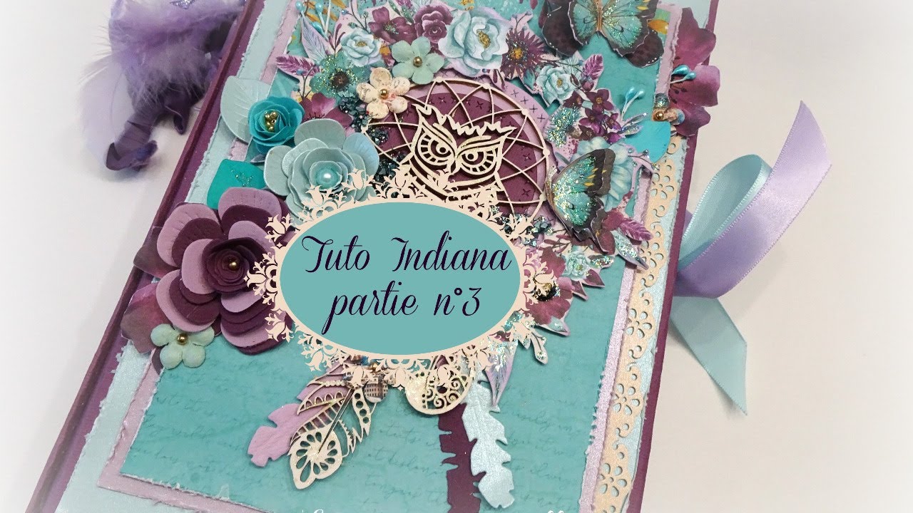 Tuto Scrapbooking Album "Indiana" partie 3 YouTube