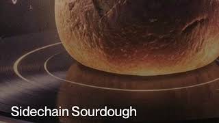 friskyhovis - Sidechain Sourdough
