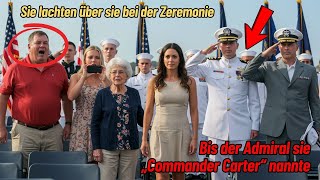 Sie lachten über sie bei der Zeremonie – bis der Admiral sie „Commander Carter“ nannte